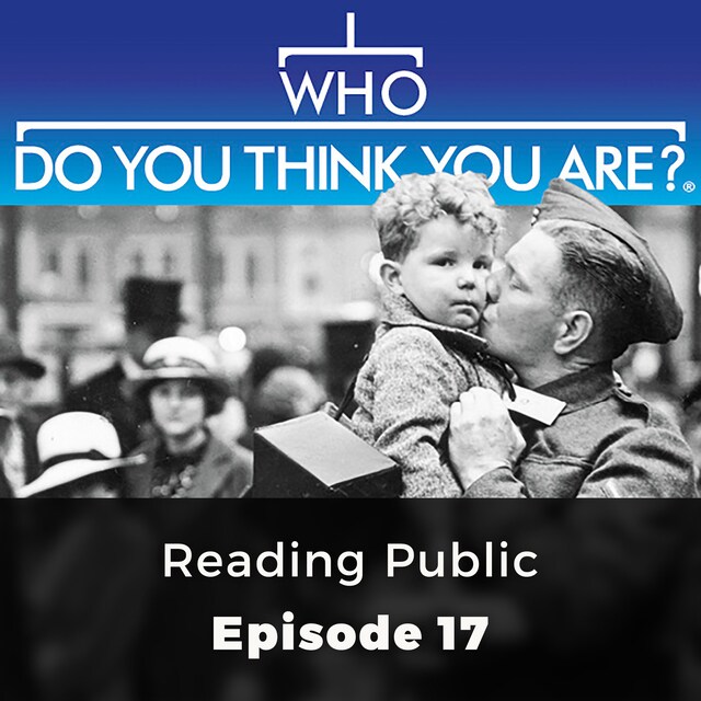 Kirjankansi teokselle Reading Public - Who Do You Think You Are?, Episode 17