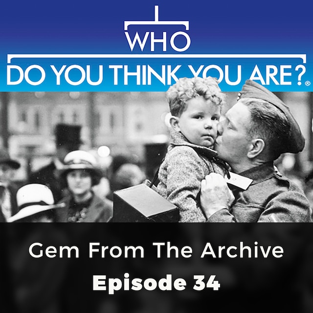 Buchcover für Gem From the Archive - Who Do You Think You Are?, Episode 34