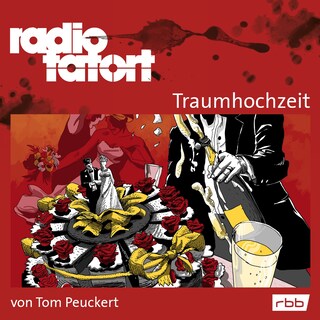 ARD Radio Tatort, Traumhochzeit - Radio Tatort rbb als Hörbuch
