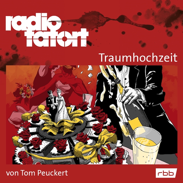 Book cover for ARD Radio Tatort, Traumhochzeit - Radio Tatort rbb