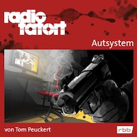 ARD Radio Tatort, Autsystem - Radio Tatort rbb