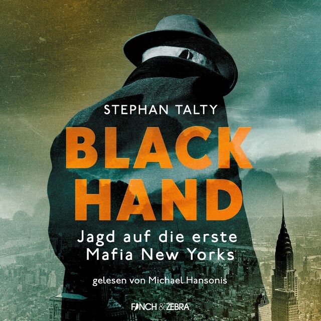 Book cover for Black Hand - Jagd auf die erste Mafia New Yorks (Ungekürzte Lesung)