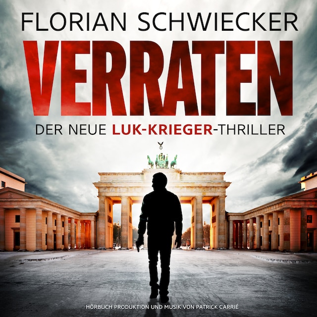 Buchcover für Verraten - Der neue Luk-Krieger-Thriller (Ungekürzt)