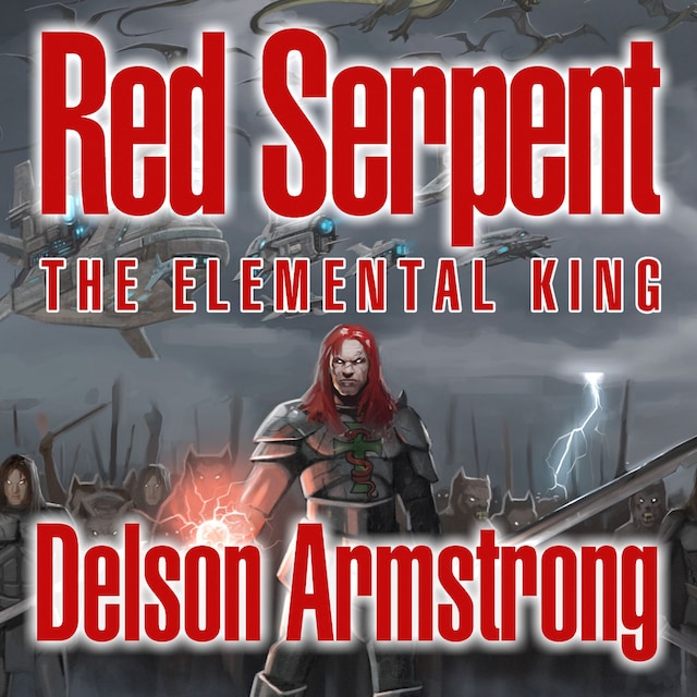 Okładka książki dla Red Serpent: The Elemental King (Unabridged)