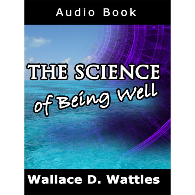 Bogomslag for The Science of Being Well (Unabridged)