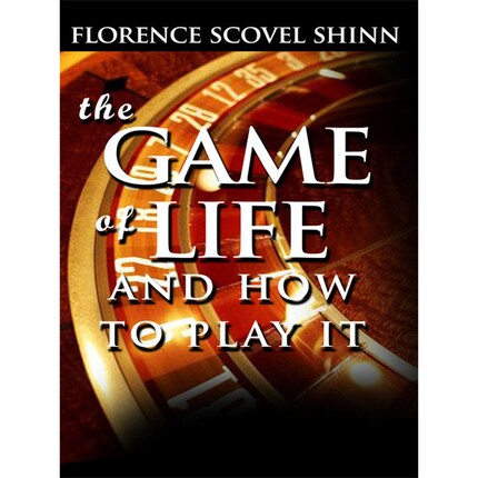 The Game of Life and How to Play It: Florence Scovel Shinn - Audiobook 