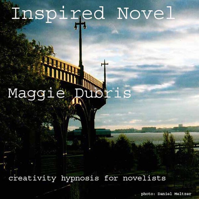 Inspired Novel - Creativity Hypnosis for Novelists (Unabridged)