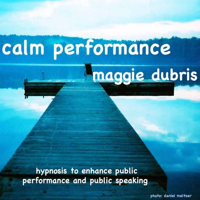 Bokomslag for Calm Performance - Hypnosis to Enhance Public Performance and Public Speaking (Unabridged)