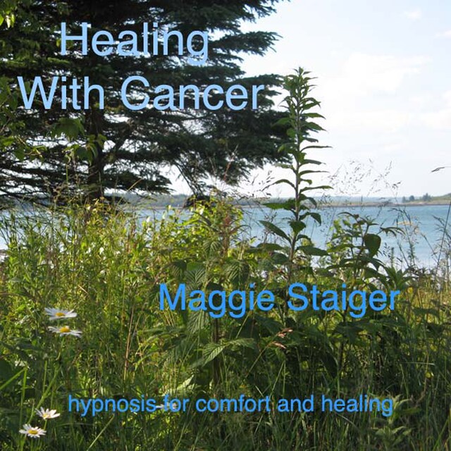 Healing with Cancer - Hypnosis for Comfort and Healing (Unabridged)