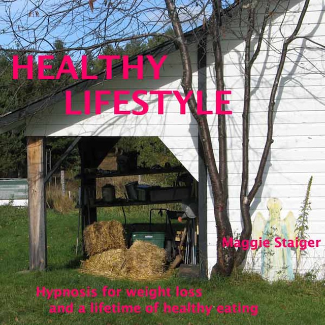 Healthy Lifestyle - Hypnosis for Weight Loss and a Lifetime of Healthy Eating (Unabridged)
