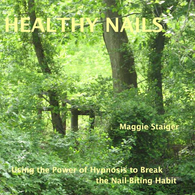 Book cover for Healthy Nails - Use the Power of Hypnosis to Break the Nail-Biting Habit (Unabridged)
