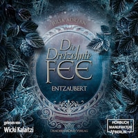 Die 13te Fee, Band 2: Entzaubert (Ungekürzt)