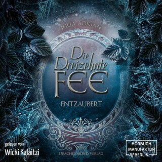 Die 13te Fee, Band 2: Entzaubert (Ungekürzt) als Hörbuch
