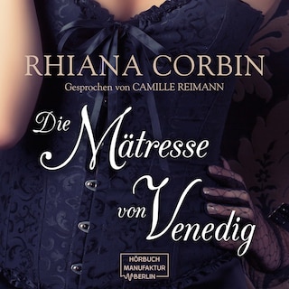 Die Mätresse von Venedig (Ungekürzt) als Hörbuch