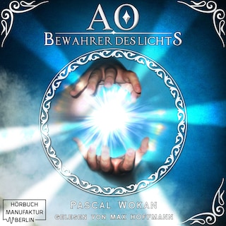 Bewahrer des Lichts - AO, Band 1 (Ungekürzt) als Hörbuch