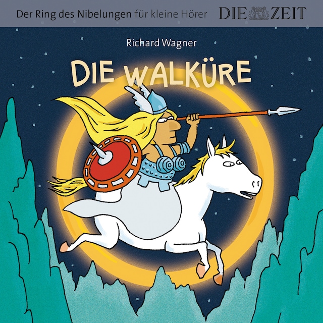 Okładka książki dla Die ZEIT-Edition "Der Ring des Nibelungen für kleine Hörer" - Die Walküre