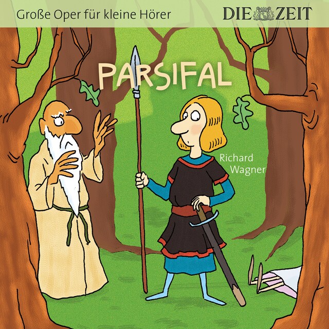 Kirjankansi teokselle Die ZEIT-Edition "Große Oper für kleine Hörer" - Parsifal