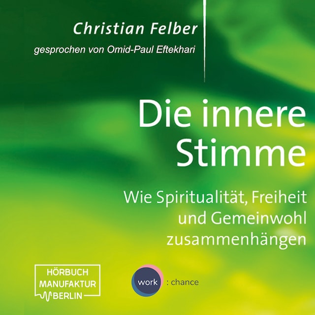 Book cover for Die innere Stimme - Wie Spiritualität, Freiheit und Gemeinwohl zusammenhängen (Ungekürzt)