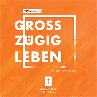 Projekt Kirche - Großzügig leben (Ungekürzt) als Hörbuch