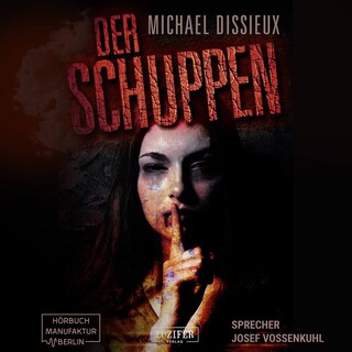 Der Schuppen (Ungekürzt) als Hörbuch