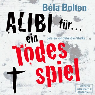 Alibi für ein Todesspiel - Mörderische Alibis 1 (Ungekürzt) als Hörbuch