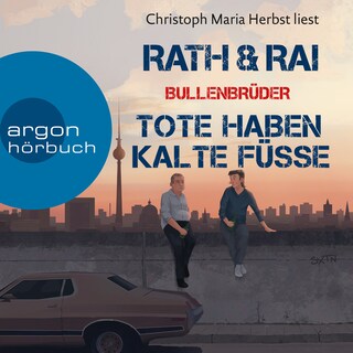 Bullenbrüder - Tote haben kalte Füße (Ungekürzte Lesung) als Hörbuch