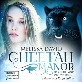 Das Geheimnis des Panthers - Cheetah Manor, Band 2 (Ungekürzt) als Hörbuch
