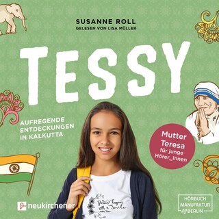 Tessy - Aufregende Entdeckungen in Kalkutta - Mutter Teresa für junge Leser_Innen (Ungekürzt) bookCoverFor