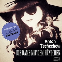 Die Damen mit dem Hündchen (Ungekürzt)