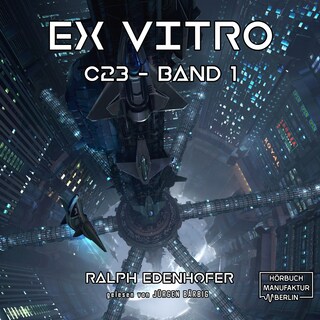 c23, Band 1: Ex Vitro (Ungekürzt) als Hörbuch