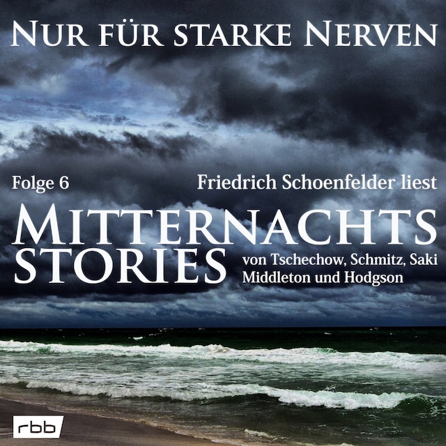 Book cover for Mitternachtsstories von Tschechow, Schmitz, Saki, Middleton, Hodgson - Nur für starke Nerven, Folge 6 (ungekürzt)