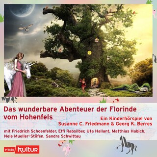 Das wunderbare Abenteuer der Florinde vom Hohenfels (Hörspiel) als Hörbuch