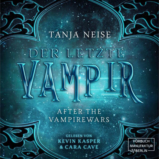 Book cover for Der letzte Vampir - After the Vampirewars, Band 1 (Ungekürzt)