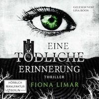 Eine tödliche Erinnerung - Iris Forster, Band 1 (Ungekürzt)