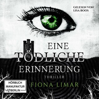 Eine tödliche Erinnerung - Iris Forster, Band 1 (Ungekürzt) als Hörbuch