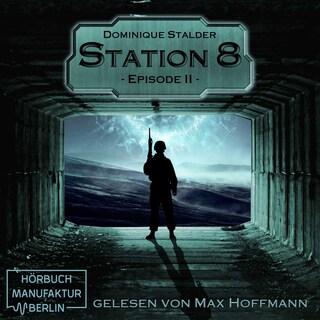 Episode 2 - Station 8, Band 2 (Ungekürzt) als Hörbuch