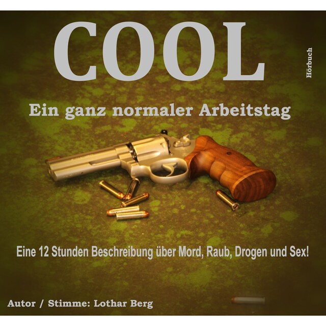 Book cover for Cool - Ein ganz normaler Arbeitstag (Ungekürzt)