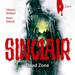Sinclair, Staffel 1: Dead Zone, Folge 3: Zorn als Hörbuch