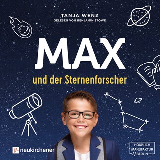 Max und der Sternenforscher (Ungekürzt) als Hörbuch