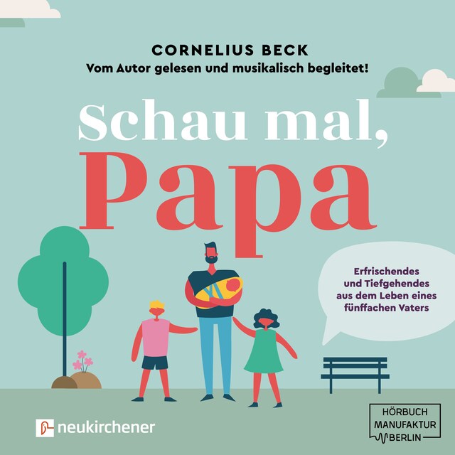 Buchcover für Schau mal, Papa - Erfrischendes und Tiefgehendes aus dem Leben eines fünffachen Vaters (Ungekürzt)