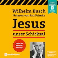 Jesus unser Schicksal (Gekürzt)