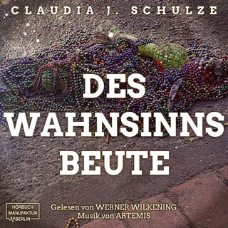 Des Wahnsinns Beute (Ungekürzt) als Hörbuch