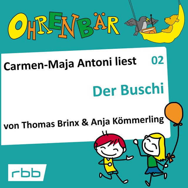 Book cover for Ohrenbär - eine OHRENBÄR Geschichte, Folge 2: Der Buschi (Hörbuch mit Musik)