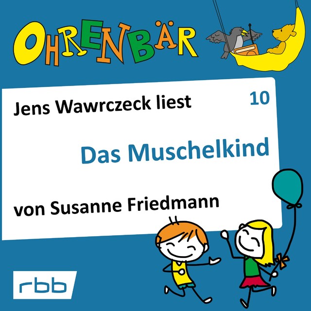 Buchcover für Ohrenbär - eine OHRENBÄR Geschichte, Folge 10: Das Muschelkind (Hörbuch mit Musik)