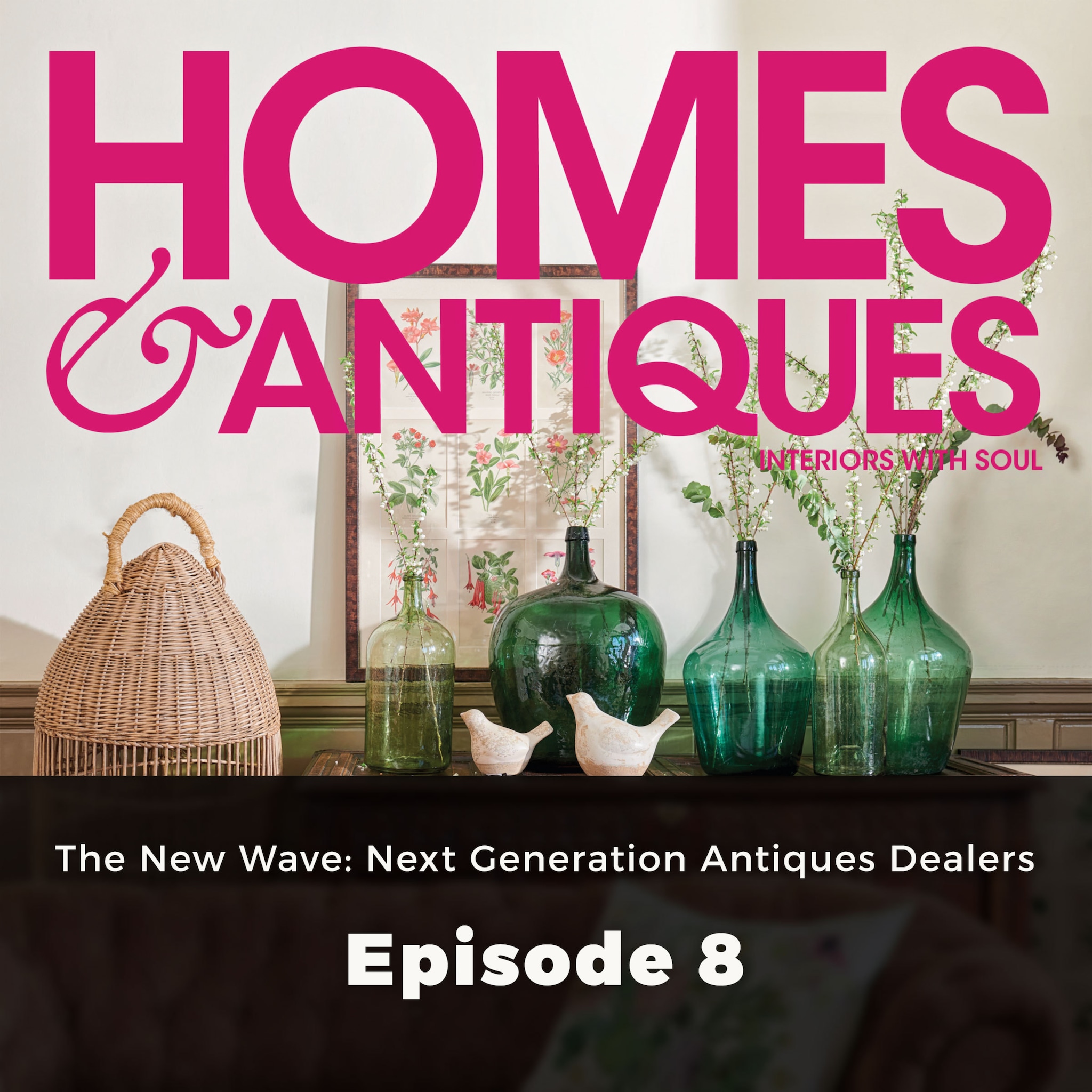 Homes & Antiques, Series 1, Episode 8: The New Wave: Next Generation Antiques Dealers ilmaiseksi