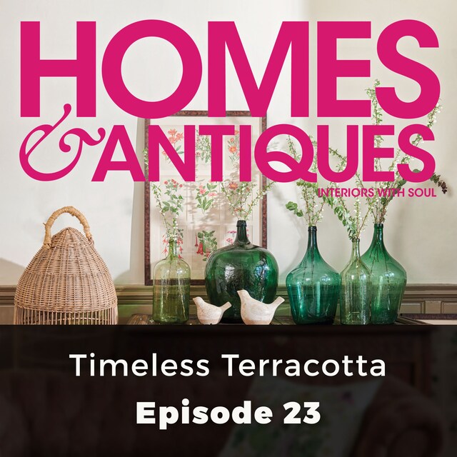 Okładka książki dla Homes & Antiques, Series 1, Episode 23: Timeless Terracotta