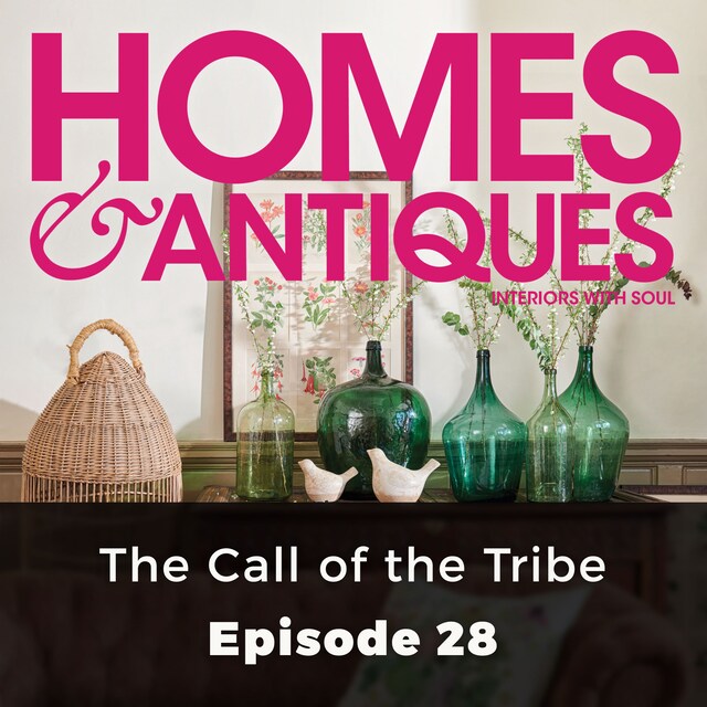 Okładka książki dla Homes & Antiques, Series 1, Episode 28: The Call of the Tribe