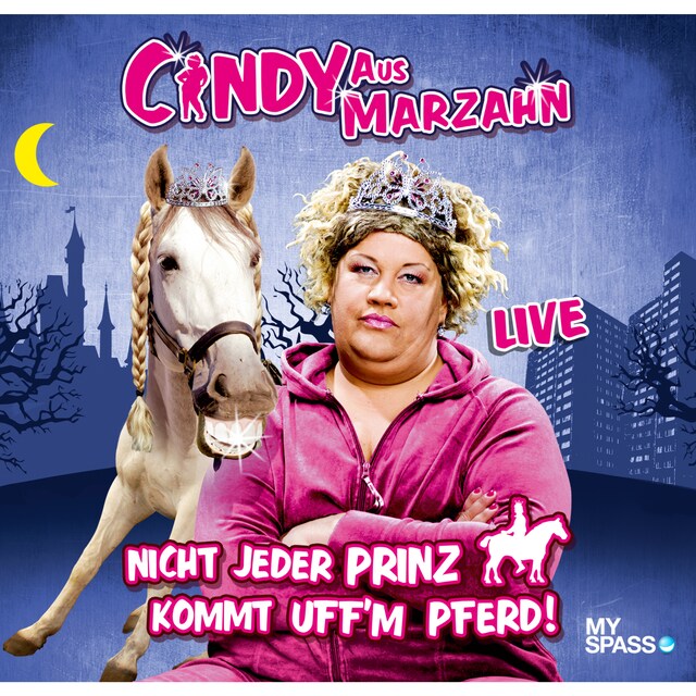 Buchcover für Cindy aus Marzahn Live - Nicht jeder Prinz kommt uff'm Pferd