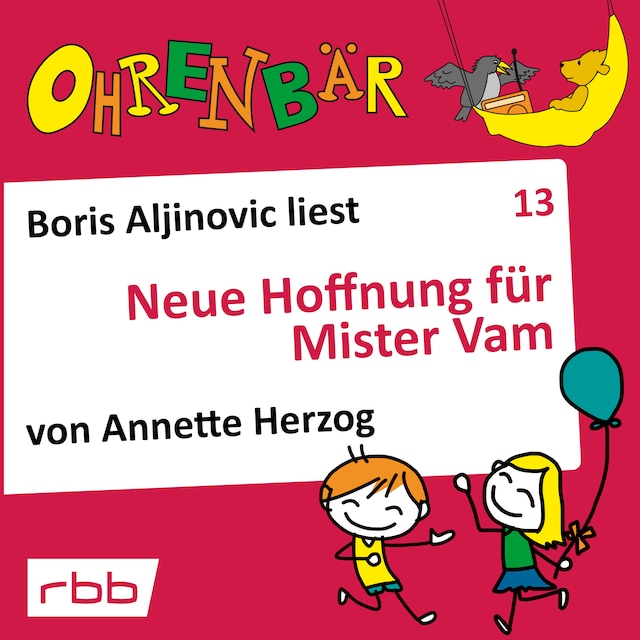 Book cover for Ohrenbär - eine OHRENBÄR Geschichte, Folge 13: Neue Hoffnung für Mr. Vam (Hörbuch mit Musik)
