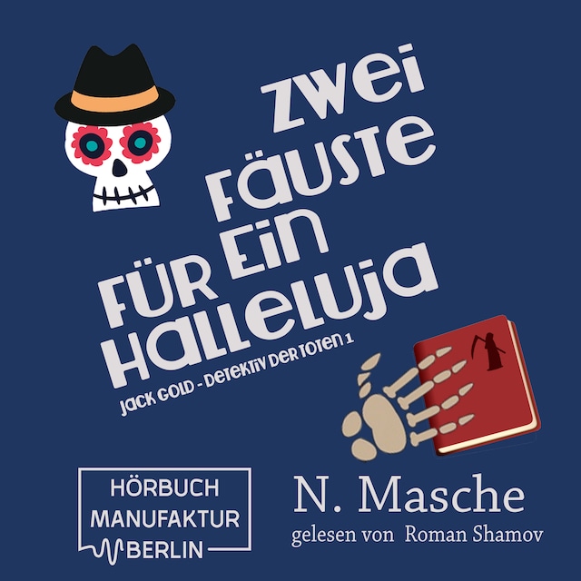 Book cover for Jack Gold - Detektiv der Toten, Band 1: Zwei Fäuste für ein Halleluja (ungekürzt)